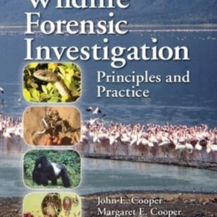 Wildlife Forensic Investigation: Principles and Practice