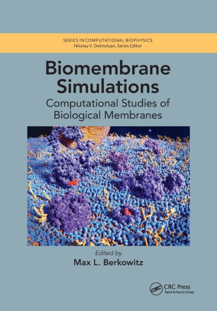 Biomembrane Simulations Computational Studies of Biological Membranes