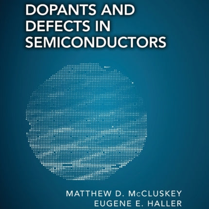 Dopants and Defects in Semiconductors