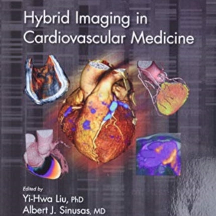 Hybrid Imaging in Cardiovascular Medicine