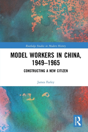 Model Workers in China 19491965