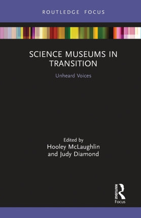 Science Museums in Transition Unheard Voices