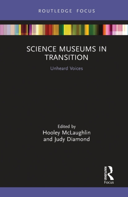 Science Museums in Transition Unheard Voices
