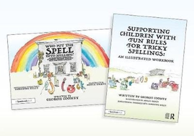 Supporting Children with Fun Rules for Tricky Spellings An Illustrated Storybook and Workbook SET Who Put the Spell into Spelling