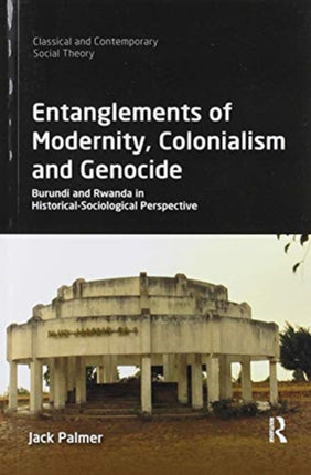 Entanglements of Modernity Colonialism and Genocide
