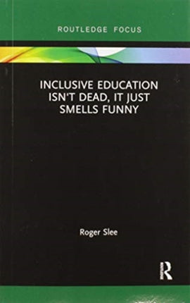 Inclusive Education isnt Dead it Just Smells