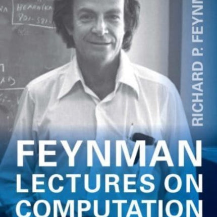 Feynman Lectures on Computation: Anniversary Edition