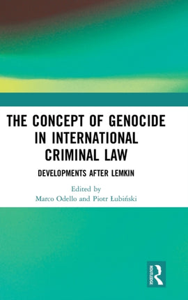 The Concept of Genocide in International Criminal Law Developments after Lemkin