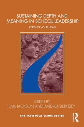 Sustaining Depth and Meaning in School Leadership: Keeping Your Head