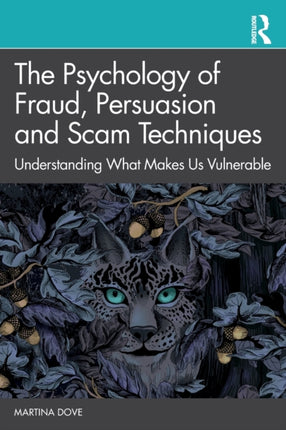 The Psychology of Fraud Persuasion and Scam