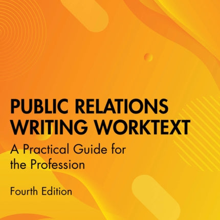 Public Relations Writing Worktext