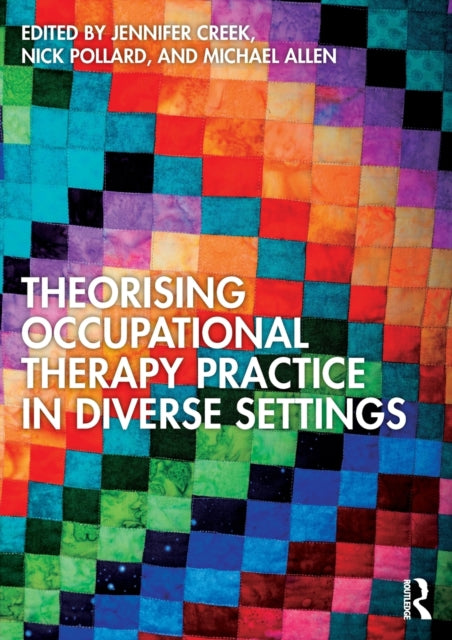 Theorising Occupational Therapy Practice in