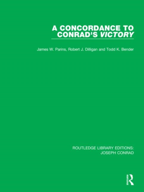 A Concordance to Conrads Victory 4 Routledge Library Editions Joseph Conrad