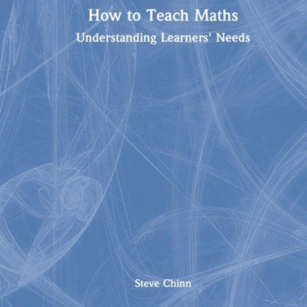 How to Teach Maths Understanding Learners Needs