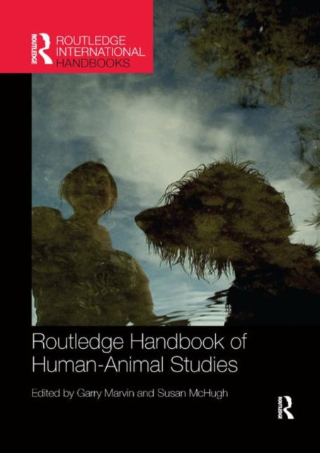Routledge Handbook of HumanAnimal Studies