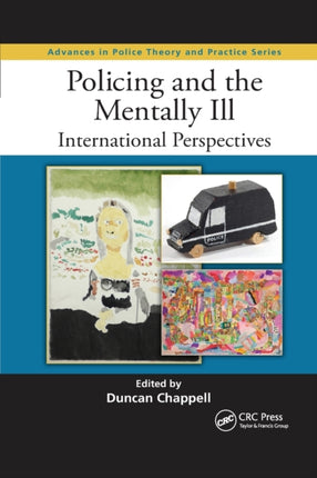 Policing and the Mentally Ill International Perspectives Advances in Police Theory and Practice