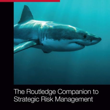 The Routledge Companion to Strategic Risk Management