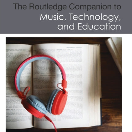 The Routledge Companion to Music Technology and