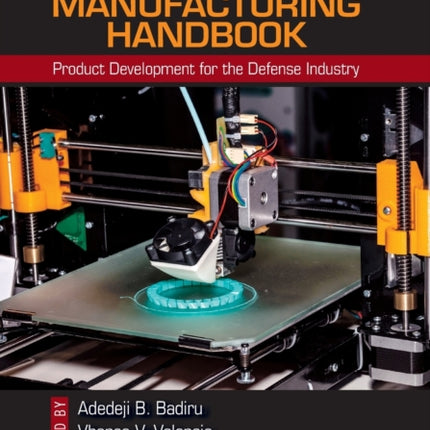 Additive Manufacturing Handbook: Product Development for the Defense Industry