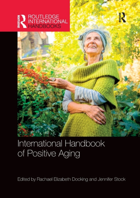International Handbook of Positive Aging Routledge International Handbooks