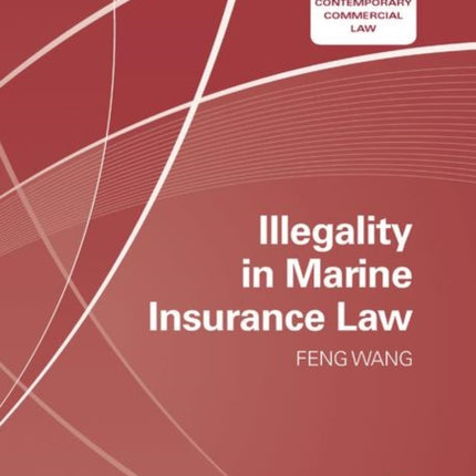 Illegality in Marine Insurance Law Contemporary Commercial Law