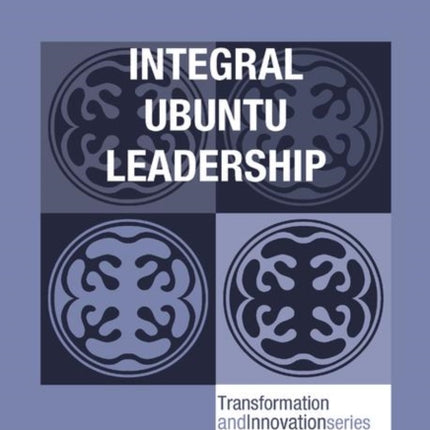 Integral Ubuntu Leadership