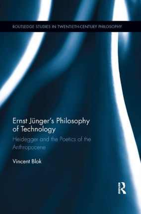 Ernst JÃngerâs Philosophy of Technology