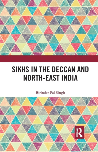 Sikhs in the Deccan and NorthEast India