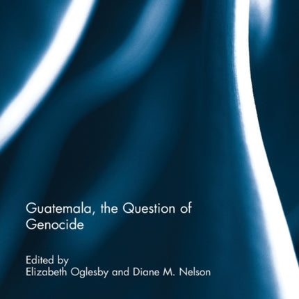 Guatemala the Question of Genocide