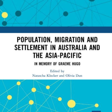 Population Migration and Settlement in Australia and the AsiaPacific