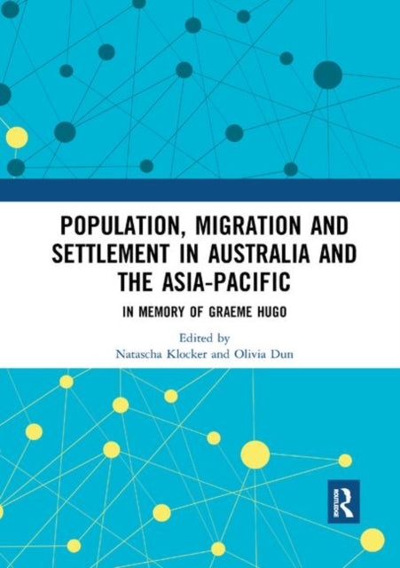 Population Migration and Settlement in Australia and the AsiaPacific