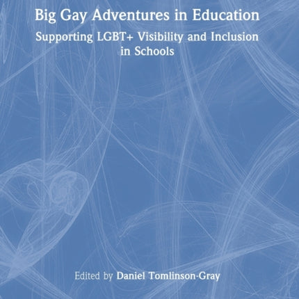 Big Gay Adventures in Education Supporting LGBT