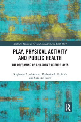 Play Physical Activity and Public Health The