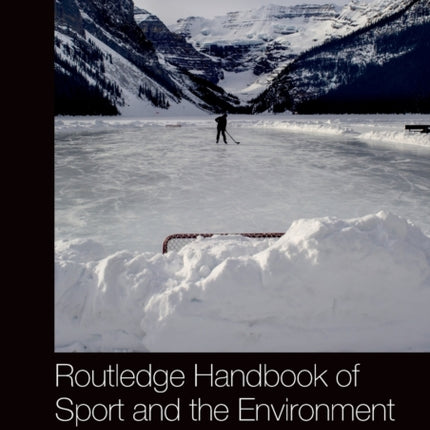 Routledge Handbook of Sport and the Environment