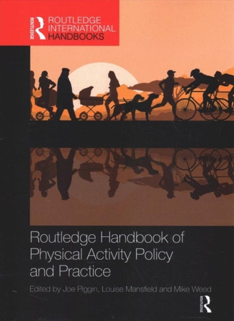 Routledge Handbook of Physical Activity Policy