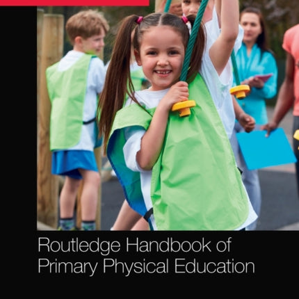 Routledge Handbook of Primary Physical Education