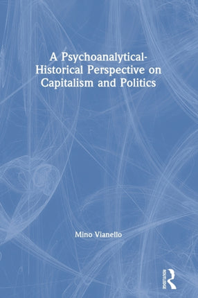 A PsychoanalyticalHistorical Perspective on