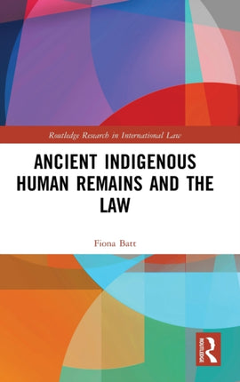 Ancient Indigenous Human Remains and the Law