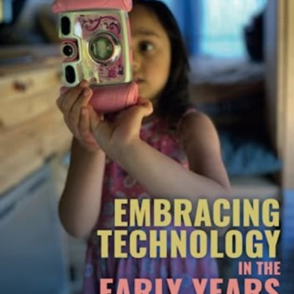 Embracing Technology in the Early Years