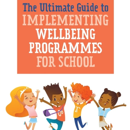 The Ultimate Guide to Implementing Wellbeing