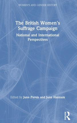 The British Womens Suffrage Campaign