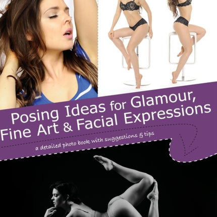 Posing Ideas for Glamour Fine Art and Facial Expressions