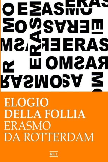 Erasmo da Rotterdam  Elogio della follia