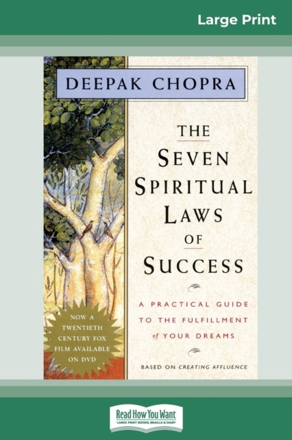 The Seven Spiritual Laws of Success: A Practical Guide to the Fulfillment of Your Dreams (16pt Large Print Edition)