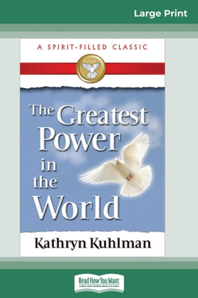 The Greatest Power in the World 16pt Large Print Edition