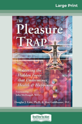 The Pleasure Trap 16pt Large Print Edition