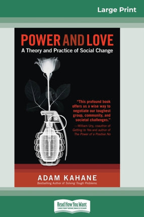 Power and Love A Theory and Practice of Social Change 16pt Large Print Edition