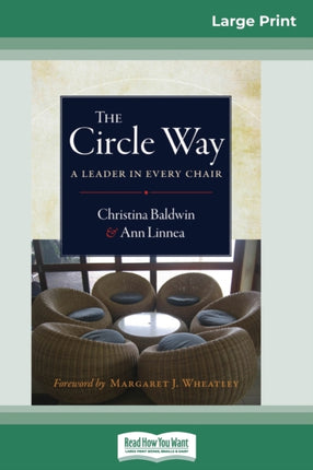 The Circle Way A Leader in Every Chair 16pt Large Print Edition