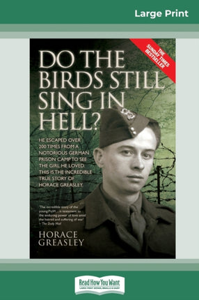 Do the Birds Still Sing in Hell  He Escaped over