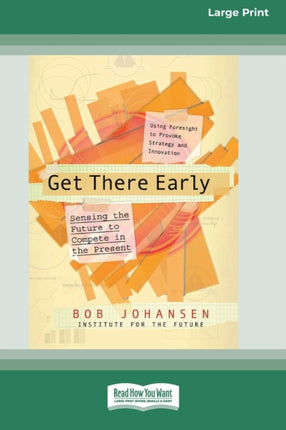 Get There Early 16pt Large Print Edition